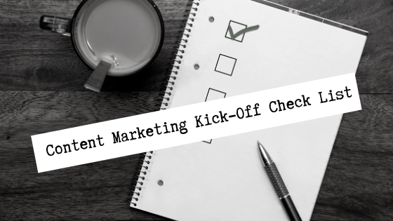Content Marketing Kick Off Check List